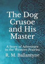 The Dog Crusoe And His Master