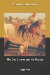 The Dog Crusoe And His Master
