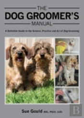 The Dog Groomer'S Manual