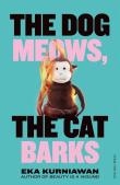 The Dog Meows, The Cat Barks