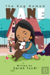 The Dog Named Kane