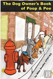 The Dog Owners Book Of Poop And Pee