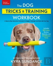 The Dog Tricks And Training Workbook, Revised And Expanded