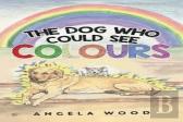 The Dog Who Could See Colours