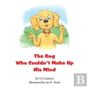 The Dog Who Couldn'T Make Up His Mind