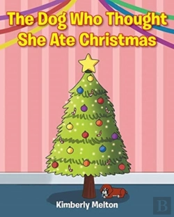 Bertrand.pt - The Dog Who Thought She Ate Christmas