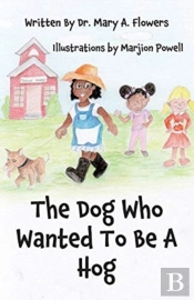 The Dog Who Wanted To Be A Hog