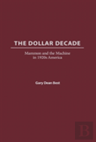 The Dollar Decade
