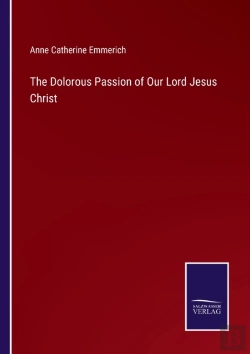 Bertrand.pt - The Dolorous Passion Of Our Lord Jesus Christ