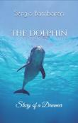 The Dolphin, Story Of A Dreamer