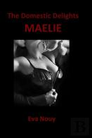 The Domestic Delights Maelie (English Language Edition)