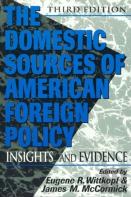 The Domestic Sources Of American Foreign Policy