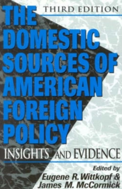 Bertrand.pt - The Domestic Sources Of American Foreign Policy