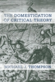 The Domestication Of Critical Theory