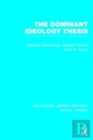 The Dominant Ideology Thesis