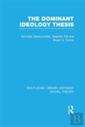 The Dominant Ideology Thesis