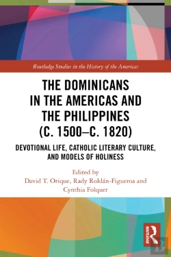Bertrand.pt - The Dominicans In The Americas And The Philippines (C. 1500â€“C. 1820)