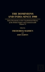The Dominions And India Since 1900