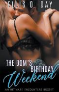 The Dom'S Birthday Weekend