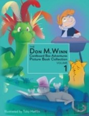 The Don M. Winn Cardboard Box Adventures Picture Book Collection Volume One
