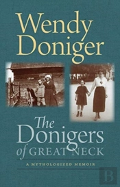 The Donigers Of Great Neck Â€“ A Mythologized Memoir