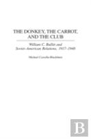 The Donkey, The Carrot, And The Club