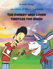 The Donkey Who Loved Thistles Too Much