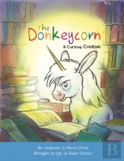The Donkeycorn, A Curious Creature