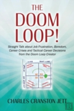 Bertrand.pt - The Doom Loop! Straight Talk About Job Frustration, Boredom, Career Crises And Tactical Career Decisions From The Doom Loop Creator.