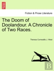 The Doom Of Doolandour. A Chronicle Of Two Races.