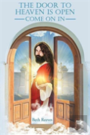 The Door To Heaven Is Open, Come On In