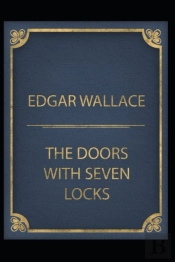 The Door With Seven Locks By Edgar Wallace(Annotated Edition)