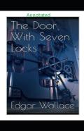 The Door With Seven Locks Classic Edition (Annotated)