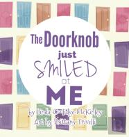 The Doorknob Just Smiled At Me
