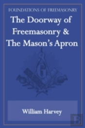 The Doorway Of Freemasonry & The Mason'S
