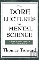 The Dore Lectures On Mental Science