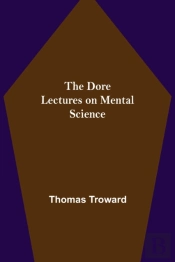 The Dore Lectures On Mental Science