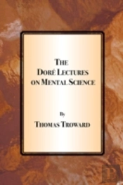 The Dore Lectures On Mental Science