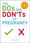 The Dos And Don'Ts Of Pregnancy