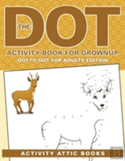 Bertrand.pt - The Dot Activity Book For Grownups - Dot To Dot For Adults Edition