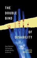 The Double Bind Of Disability