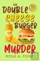 The Double Cheese Burger Murder