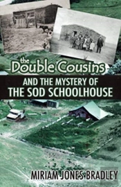 The Double Cousins And The Mystery Of The Sod Schoolhouse