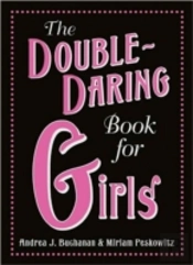 The Double-Daring Book For Girls