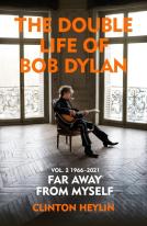 The Double Life Of Bob Dylan Volume 2: 1966-2021