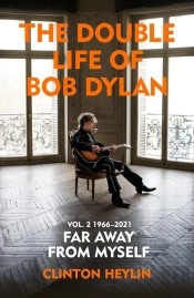 The Double Life Of Bob Dylan Volume 2: 1966-2021