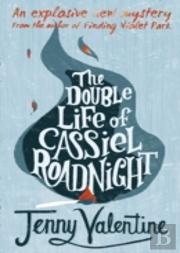 The Double Life Of Cassiel Roadnight
