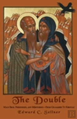 Bertrand.pt - The Double: Male Eros, Friendship And Mentoring--From Gilgamesh To Kerouac