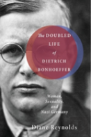 The Doubled Life Of Dietrich Bonhoeffer