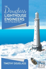 The Douglass Lighthouse Engineers